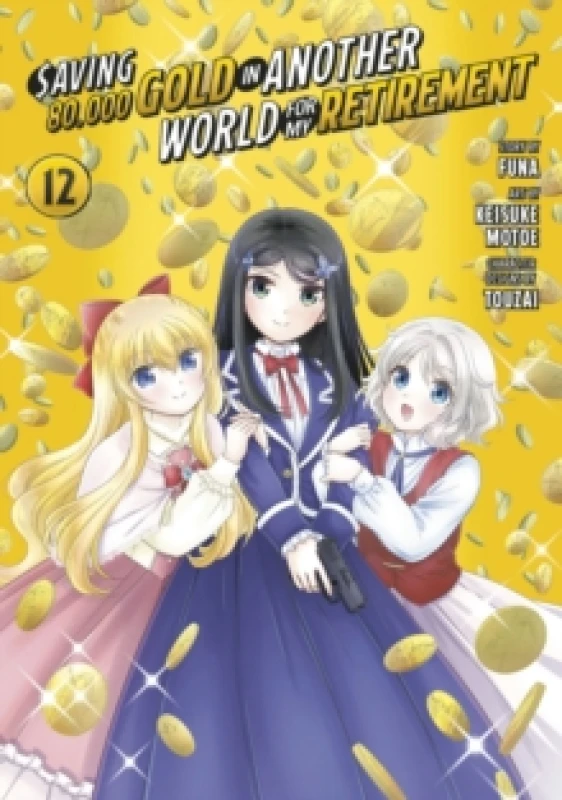 Image of Saving 80,000 Gold in Another World for My Retirement 12 (Manga) Paperback / softback