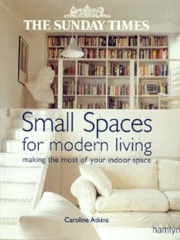 Image of Small Spaces for Modern Living by Caroline Atkins Hardback
