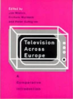 Image of Television across Europe by Jan Wieten Book