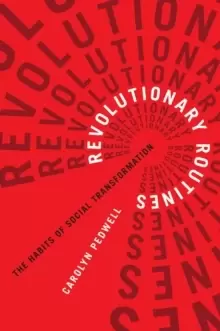 Image of Revolutionary Routines : The Habits of Social Transformation