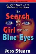 Image of search for the girl with the blue eyes a venture into reincarnation