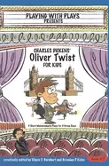 Image of charles dickens oliver twist for kids 3 short melodramatic plays for 3 grou