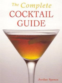 Image of The Complete Cocktail Guide by Jordan Spence Hardback