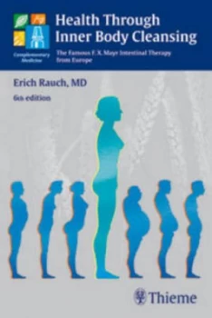 Image of Health through Inner Body Cleansing the Famous F. X. Mayr Intestinal Therapy from Europe by Rauch Paperback