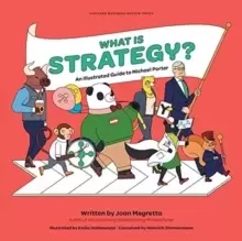 Image of What is Strategy? An Illustrated Guide to Michael Porter
