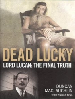 Image of Dead Lucky by Duncan Maclaughlin Hardback