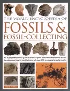 Image of world encyclopedia of fossils and fossil collecting an illustrated referenc