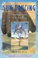 Image of sun dancing a spiritual journey on the red road