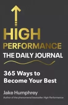 Image of High Performance: The Daily Journal : 365 Ways to Become Your Best
