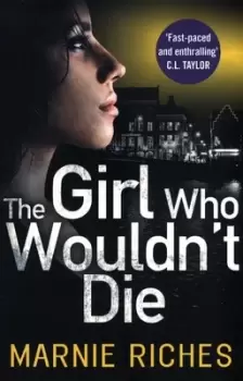 Image of The girl who wouldnt die by Marnie Riches