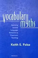 Image of vocabulary myths applying second language research to classroom teaching