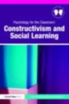 Image of Psychology for the Classroom: Constructivism and Social Learning