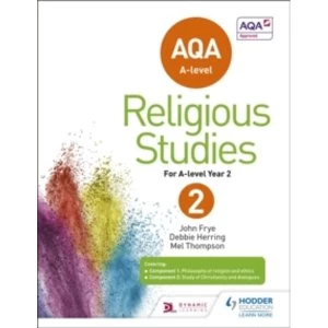 Image of AQA A-level Religious Studies Year 2 by Deborah Herring, Mel Thompson, John Frye (Paperback, 2017)