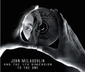 image of To the One by John McLaughlin and the 4th Dimension CD Album