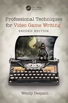 Image of Professional Techniques for Video Game Writing