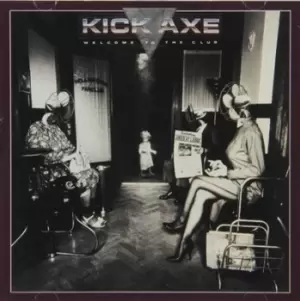 Image of Welcome to the Club by Kick Axe CD Album
