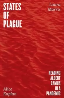 Image of States of Plague : Reading Albert Camus in a Pandemic