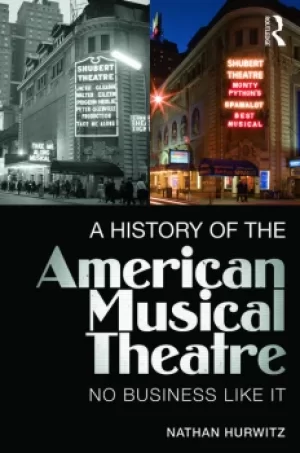 Image of A History of the American Musical TheatreNo Business Like It