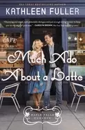 Image of much ado about a latte