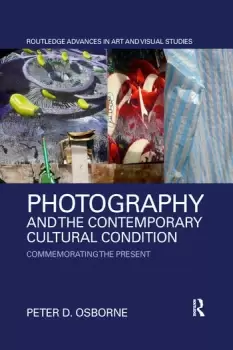 Image of Photography and the Contemporary Cultural ConditionCommemorating the Present