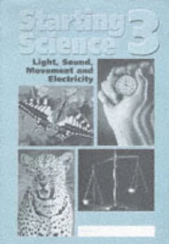 Image of Starting Science. Bk. 3 Light Sound Movement and Electricity by Andrew Parker and Jane Stamford Book