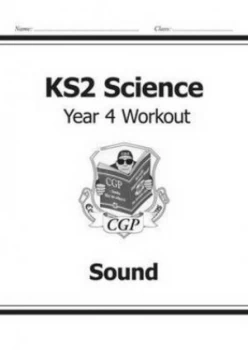 Image of Ks2 Science Year Four Workout Sound for the New Curriculum Hardback