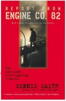 Image of Report from Engine Co. 82 by Dennis Smith Book