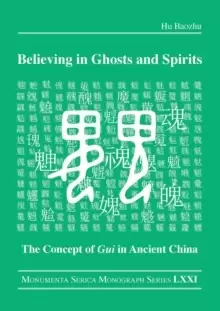 Image of Believing in Ghosts and Spirits : The Concept of Gui in Ancient China