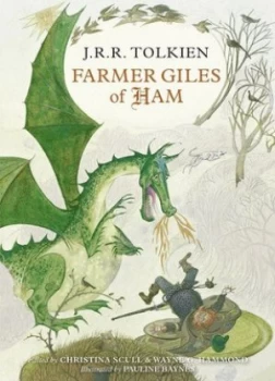 Image of Farmer Giles of Ham or in the Vulgar Tongue the Rise and Wonderful Adventures of Farmer Giles Lord of Tame Count of Worminghall and King of the Little