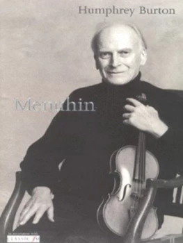 Image of Menuhin by Humphrey Burton Hardback