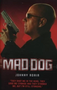 Image of Mad Dog by Johnny Adair and Graham Mckendry Hardback
