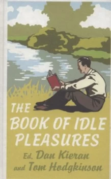 Image of The Book of Idle Pleasures by Dan Kieran Hardback