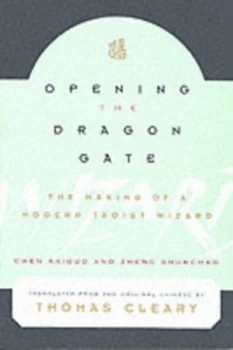 Image of Opening the Dragon Gate by Chen Kaiguo and Zheng Shunchao Paperback
