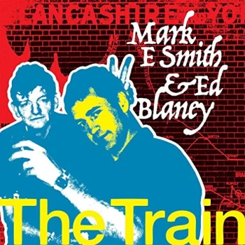 image of The Falls Mark E Smith & Ed Blaney - The Train CD