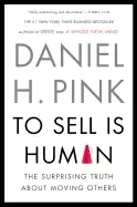 Image of to sell is human the surprising truth about moving others