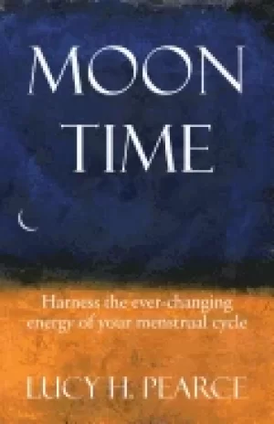 Image of moon time harness the ever changing energy of your menstrual cycle