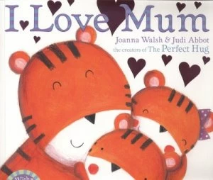 Image of I Love Mum by Judi Abbot Book