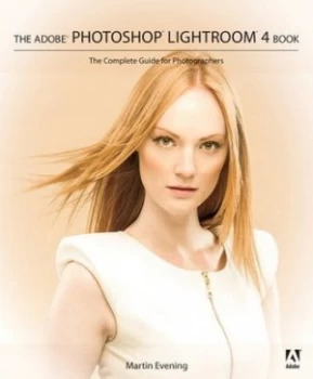 Image of The Adobe Photoshop Lightroom 4 Book by Martin Evening Book