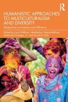 Image of Humanistic Approaches to Multiculturalism and Diversity : Perspectives on Existence and Difference