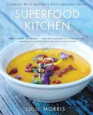 Image of superfood kitchen cooking with natures most amazing foods