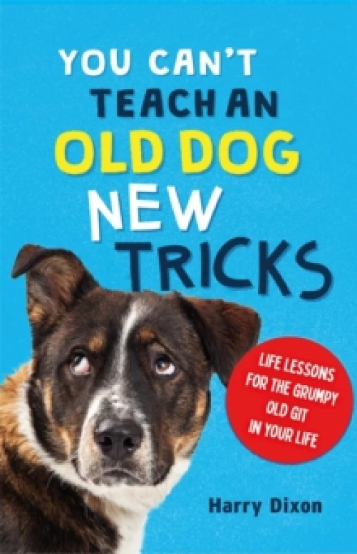 Image of You Cant Teach an Old Dog New Tricks Hardback