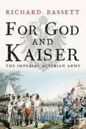 Image of for god and kaiser the imperial austrian army 1619 1918