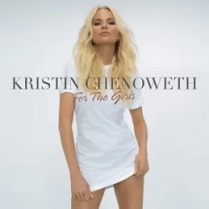 image of For the Girls by Kristin Chenoweth CD Album