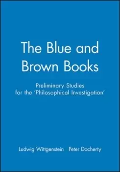 Image of Preliminary studies for the Philosophical investigations - generally known as The blue and brown books by Ludwig Wittgenstein