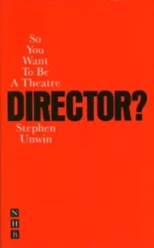 Image of So You Want To Be A Theatre Director