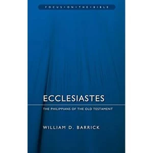 Image of Ecclesiastes: the Philippians of the Old Testament by William D Barrick, William D. Barrick (Paperback, 2012)
