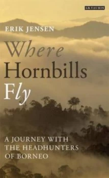 Image of Where Hornbills Fly by Erik Jensen Book