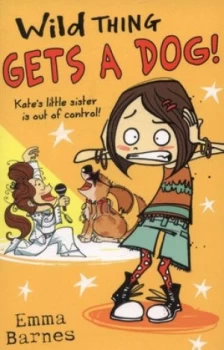 Image of Wild Thing Gets a Dog by Emma Barnes Book