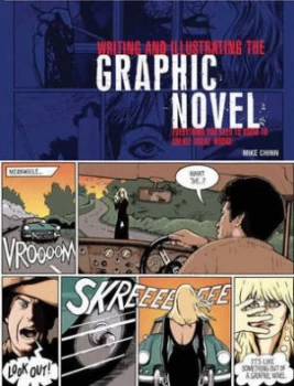 Image of Writing and Illustrating the Graphic Novel by Mike Chinn Paperback