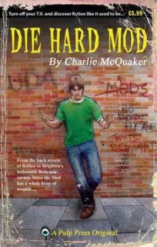 Image of Die Hard Mod by Charlie Mcquaker Paperback
